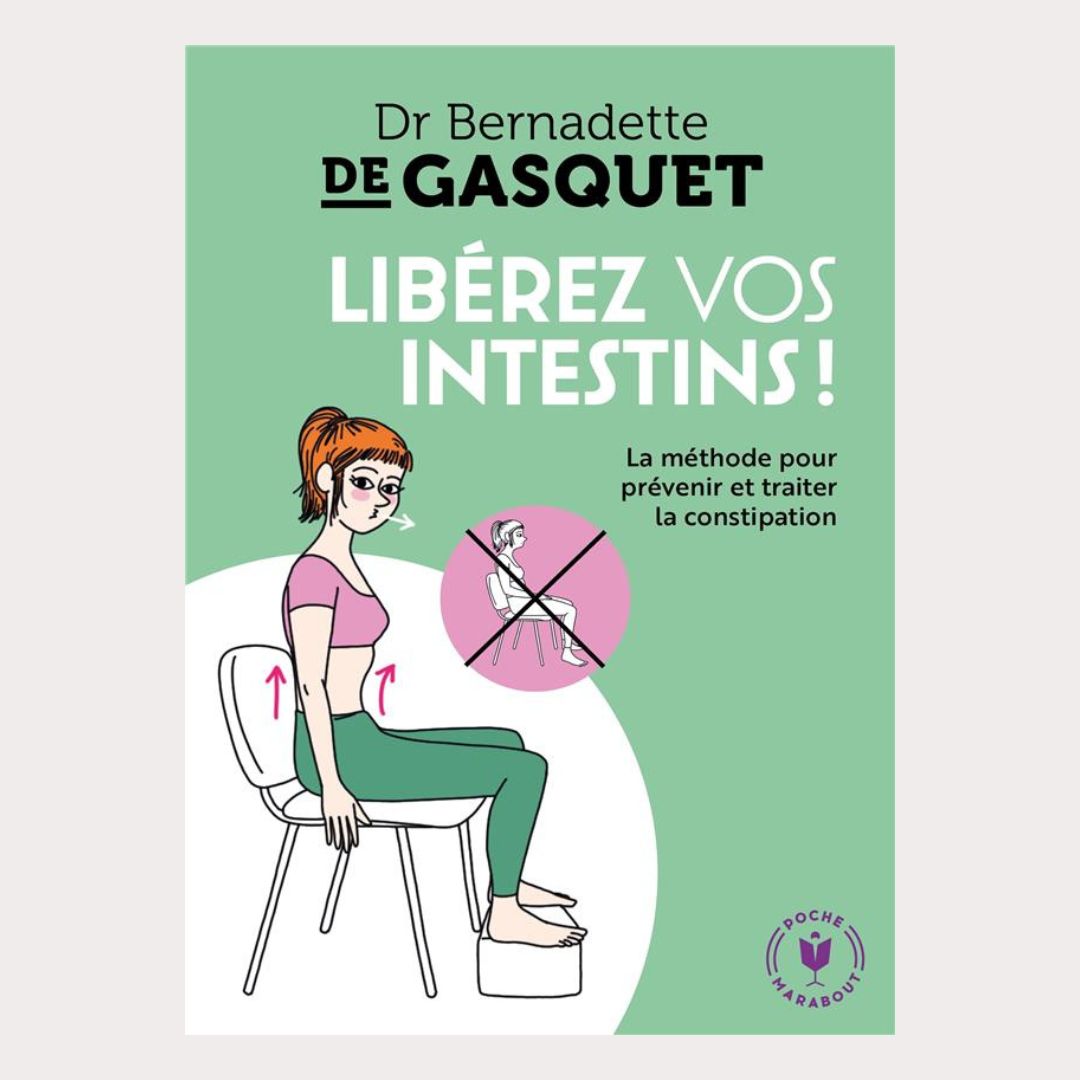 Libérez vos intestins. Dr Bernadette de Gasquet